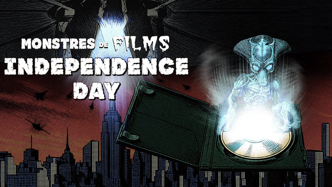 Monstres de films N°51: Independence day
