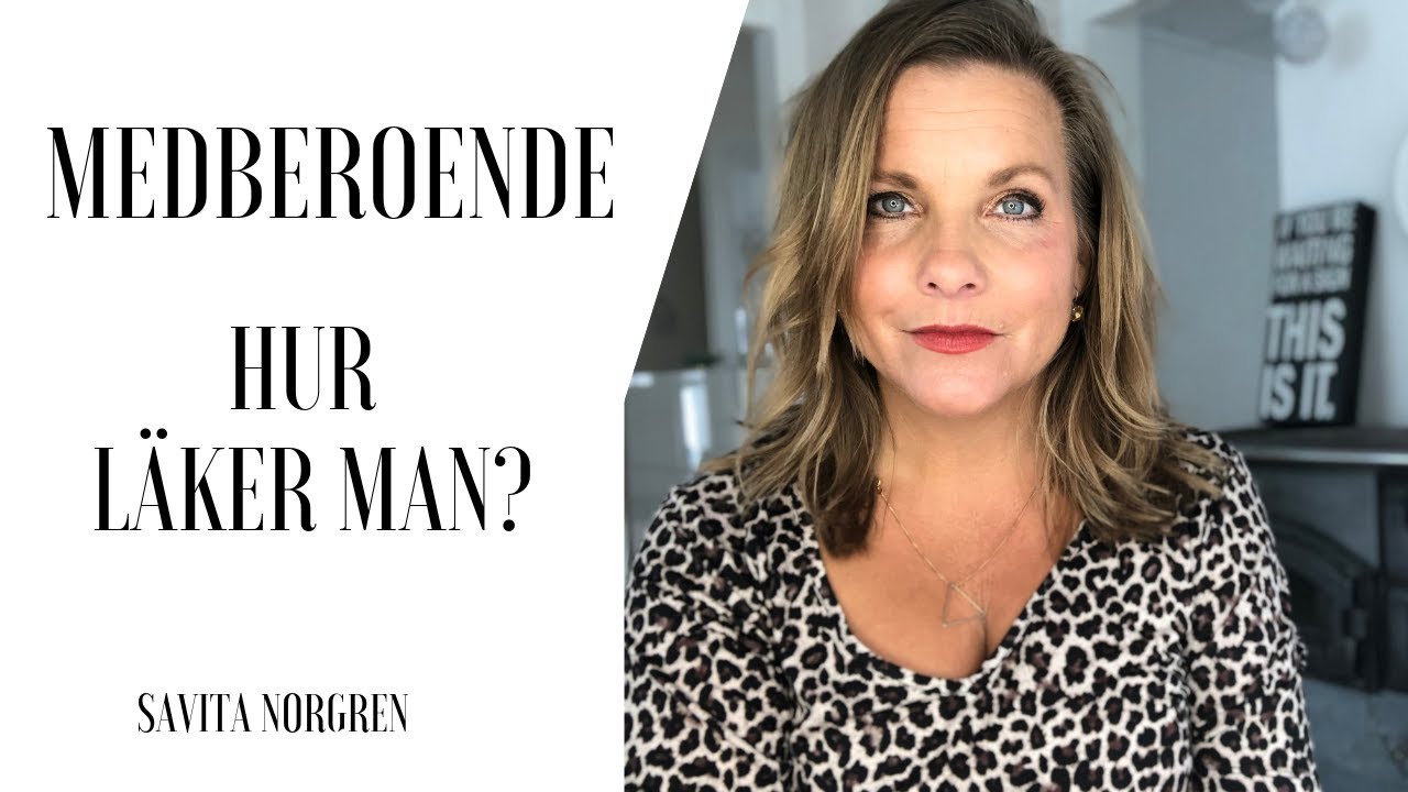 MEDBEROENDE -  Hur läker man sitt medberoende?