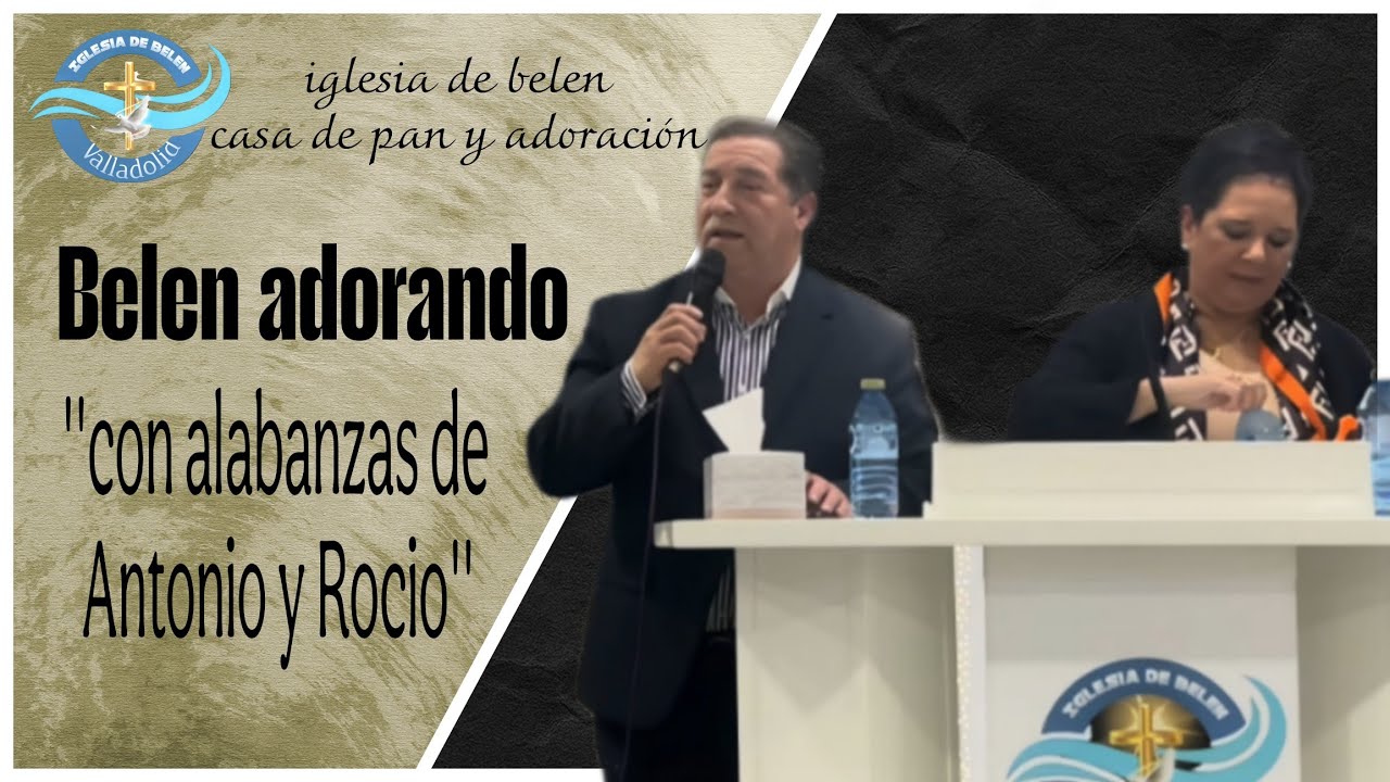 Belen adorando''con alabanzas de Antonio y Rocío''