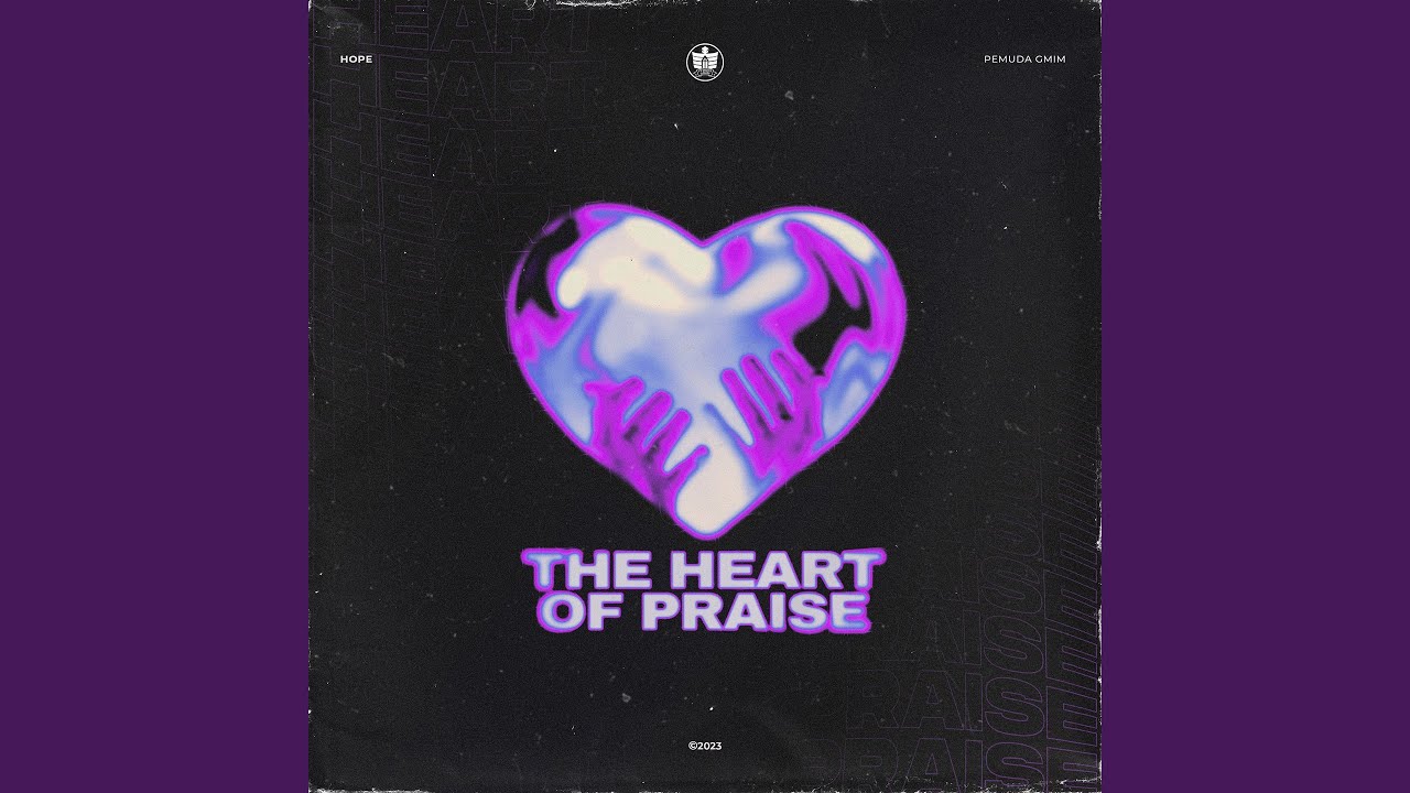 The Heart Of Praise