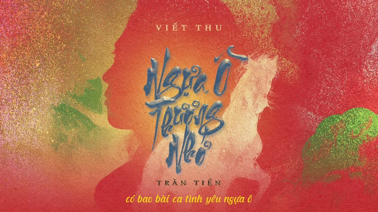NGỰA Ô THƯƠNG NHỚ - VIẾT THU