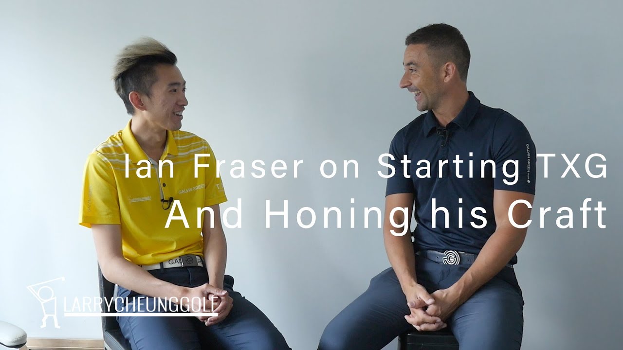 Trust the Process - Ian Fraser from TXG on Starting TXG and how he Honed his Craft in Clubfitting