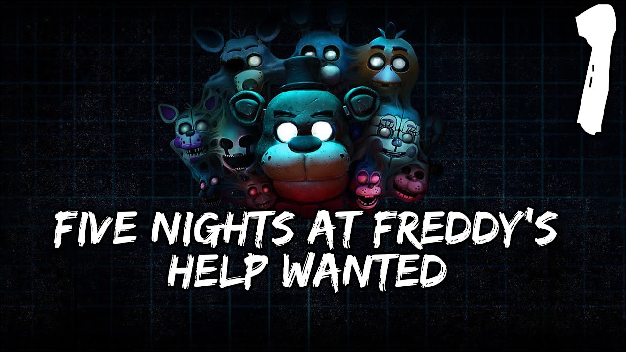 Прохождение Five Nights at Freddy&rsquo;s: Help Wanted &mdash; Часть #1 ◄ Обновленный фнаф ►