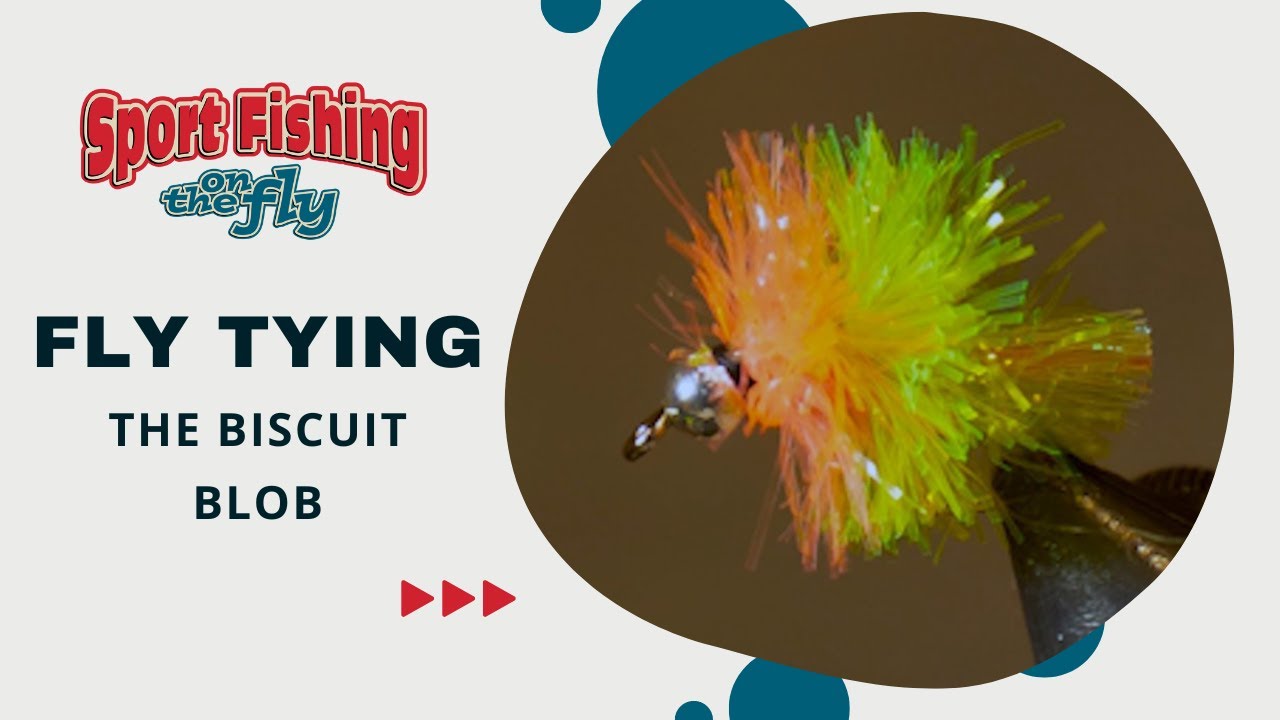 FLY TYING: THE BISCUIT BLOB