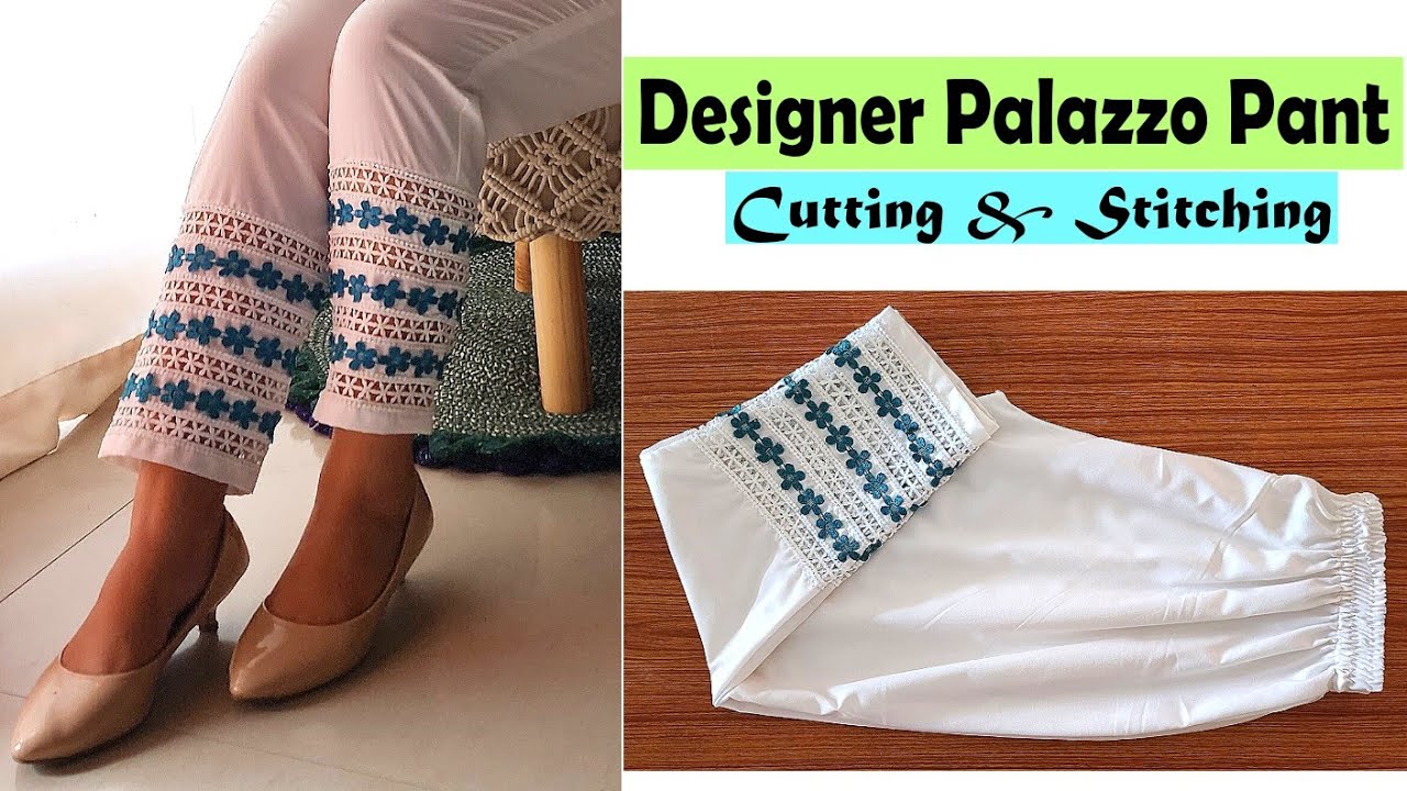Palazzo Pant Cutting And Stitching | Poncha Design | Stitch By Stitch