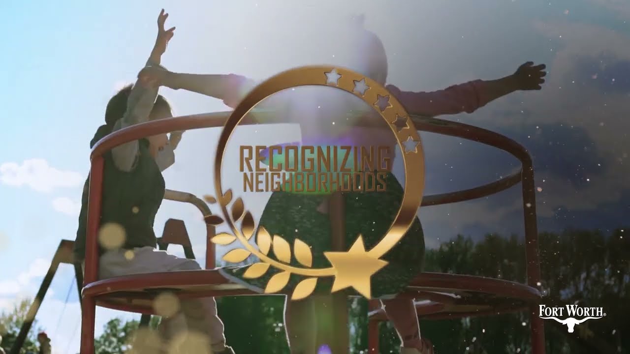 City of Fort Worth | Mayor's Community Engagement Workshops and 2023 Neighborhood Awards