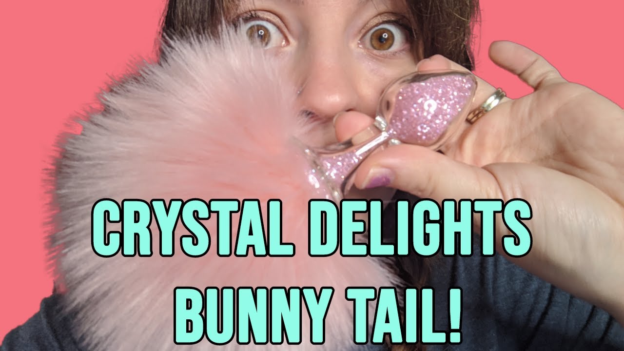 Toy Review - Crystal Delights Sparkle Bunny Tail Butt Plug, Courtesy of Peepshow Toys!