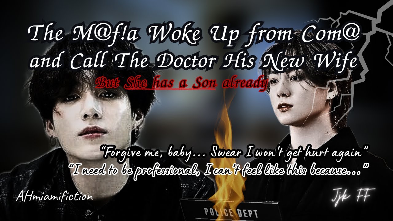 M@f!a Woke up from Com@ and Call The Doctor His Wife but She already has a Son | Jjk ff/oneshot