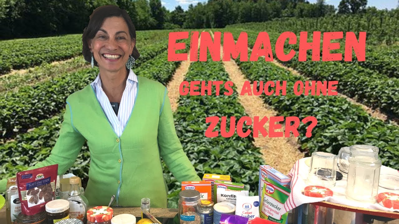 Einmachen, wie gehts ohne Zucker? | Marmelade - Tipps von Ernährungsexpertin Dagmar von Cramm