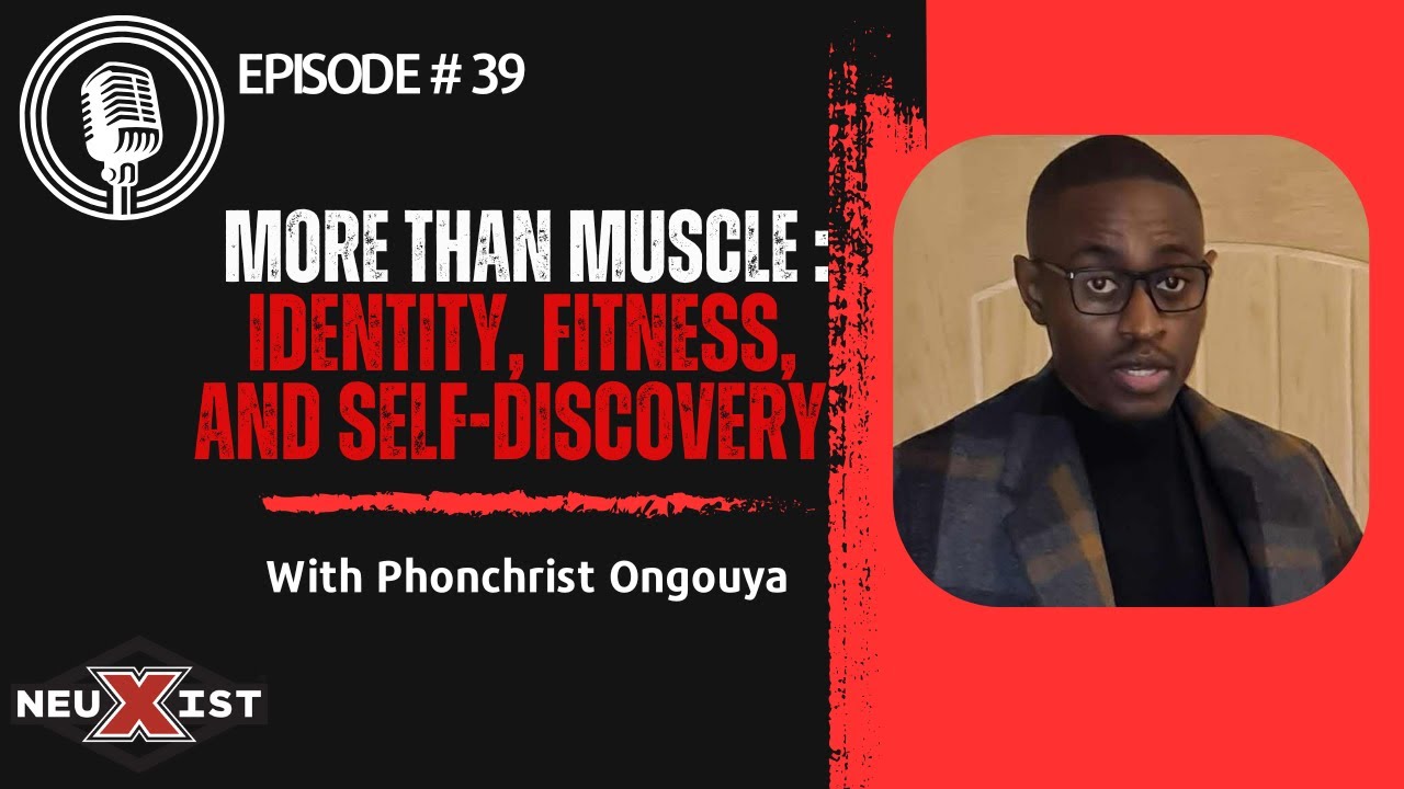 Episode 39: More Than Muscle — Identity, Fitness, and Self-Discovery