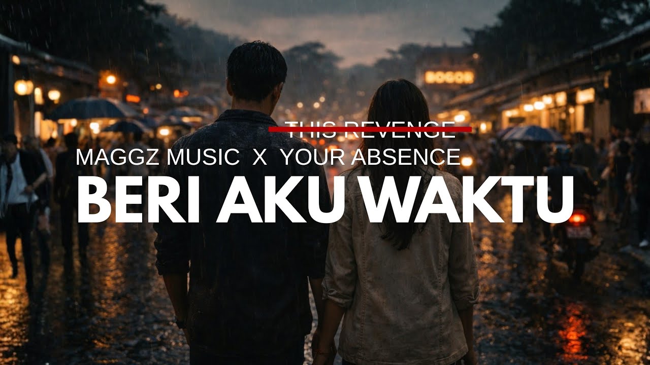 Your Absence - Beri Aku Waktu ( Official Maggz Music ) #emo #emotional #forrevenge 