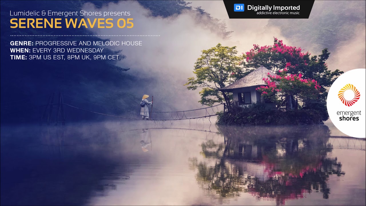 Lumidelic Pres. Serene Waves 05 [Oct 2017]