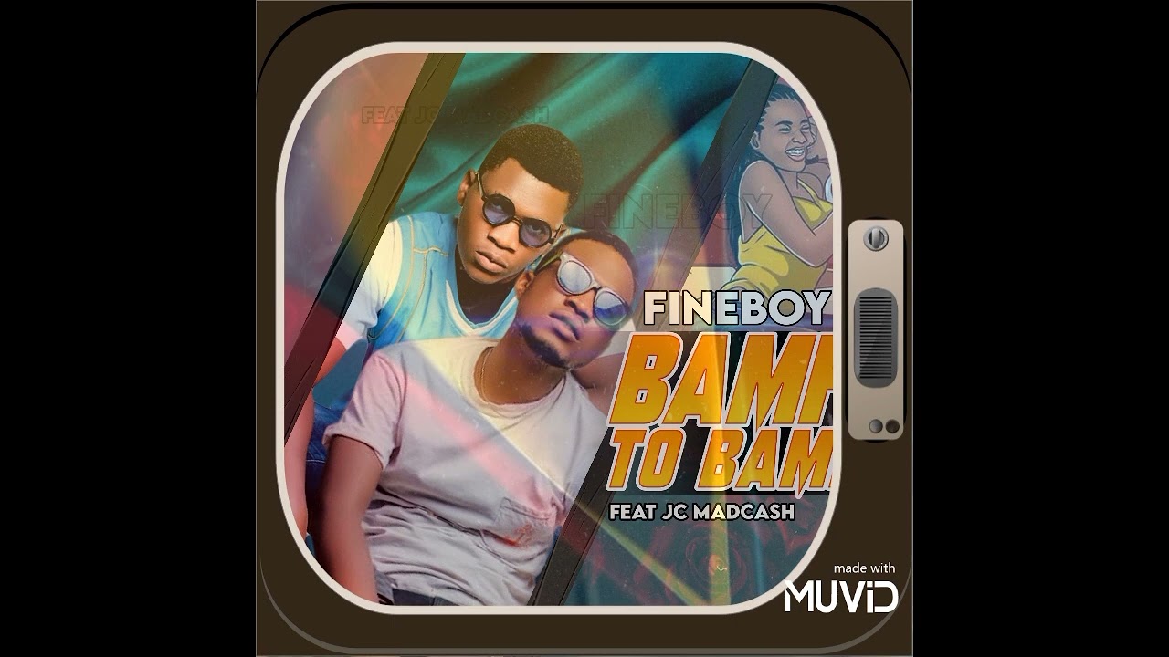 Fineboy ft Jc MadCash_-_Bampa to Bampa (Official Audio)#BampatoBampa