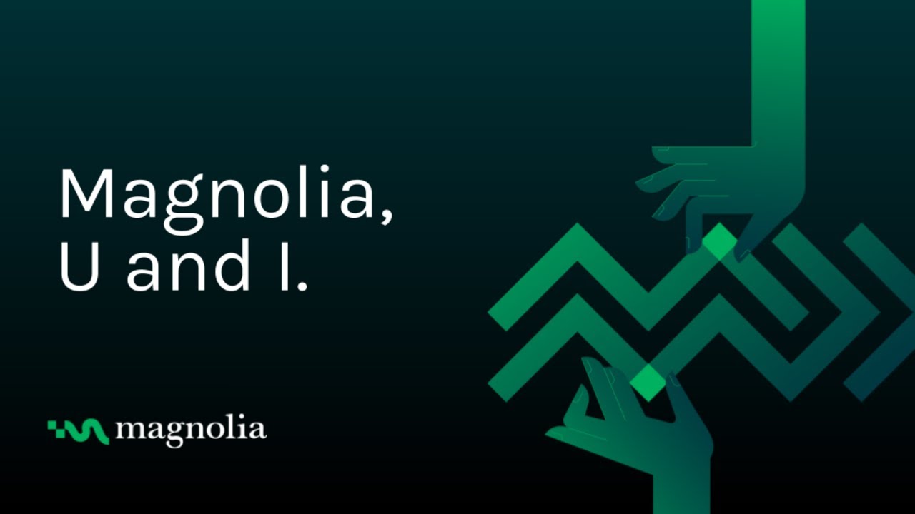 Magnolia DevDays 2025 | Magnolia, U and I. Learn About the New Magnolia User Interface