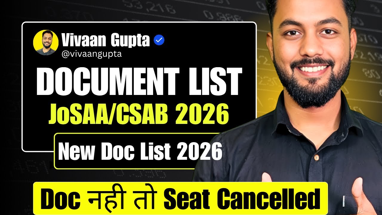 Urgent⭕️New Document List Of JoSAA/CSAB Counselling 2026|Document Required for JoSAA Counselling