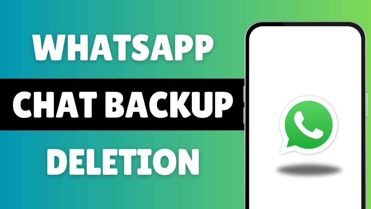 What Happens To Your WhatsApp Chats When You Delete The Backup