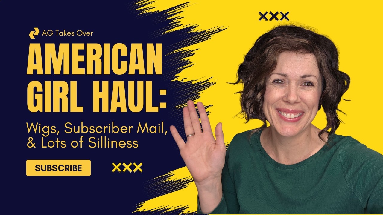 Покупки кукол American Girl: парики, письма от подписчиков и просто всякая всячина.