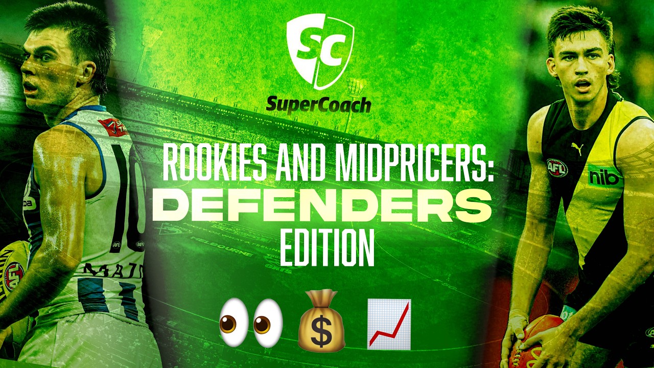 THE BEST ROOKIES AND MID PRICERS - Defender Edition | SuperCoach Corner 2026 E28