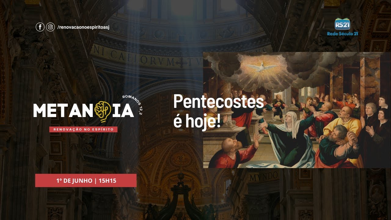 Pentecostes é hoje | @RedeSeculo21 | Metanoia | 01/06/2022