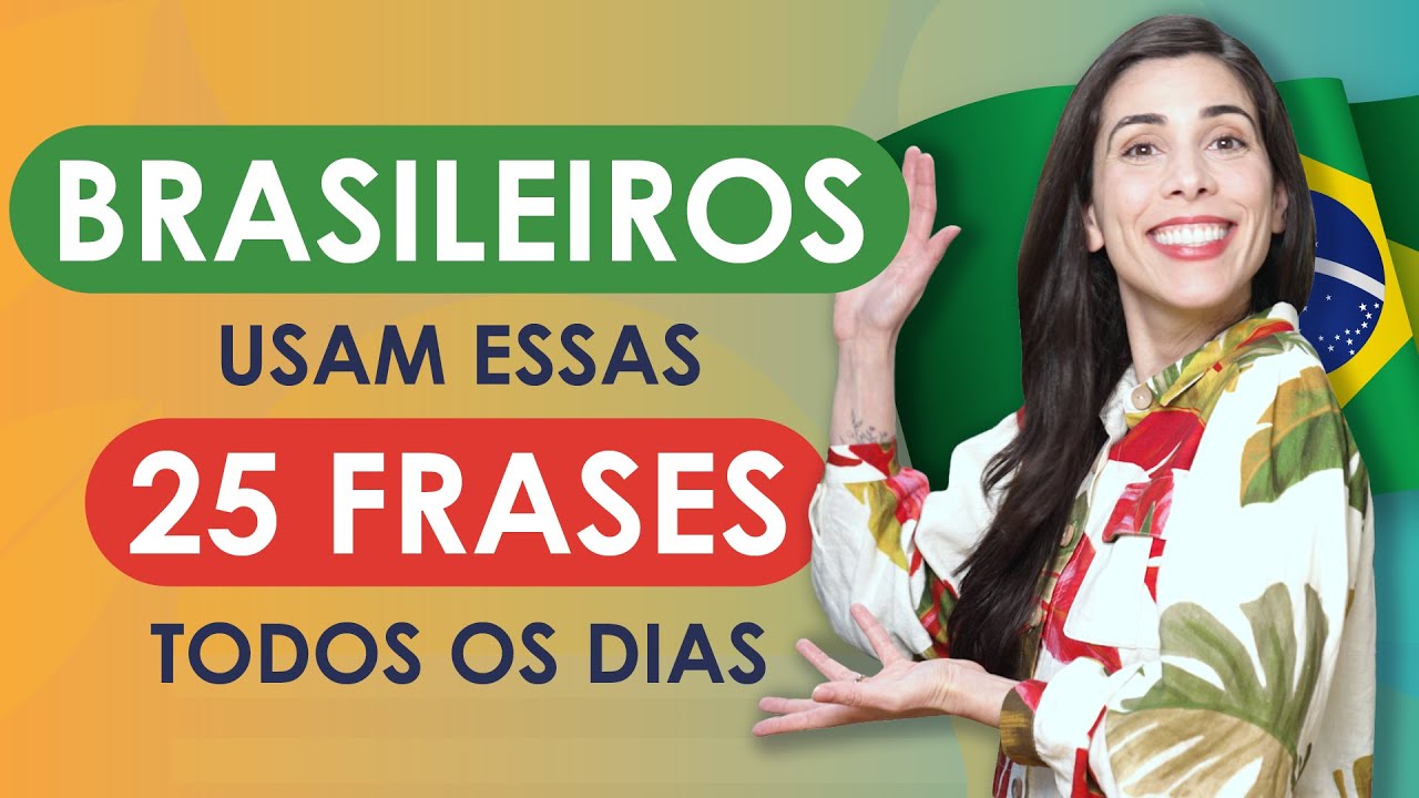 25 Essential Phrases Brazilians Use Every Day! | Learn Brazilian Portuguese