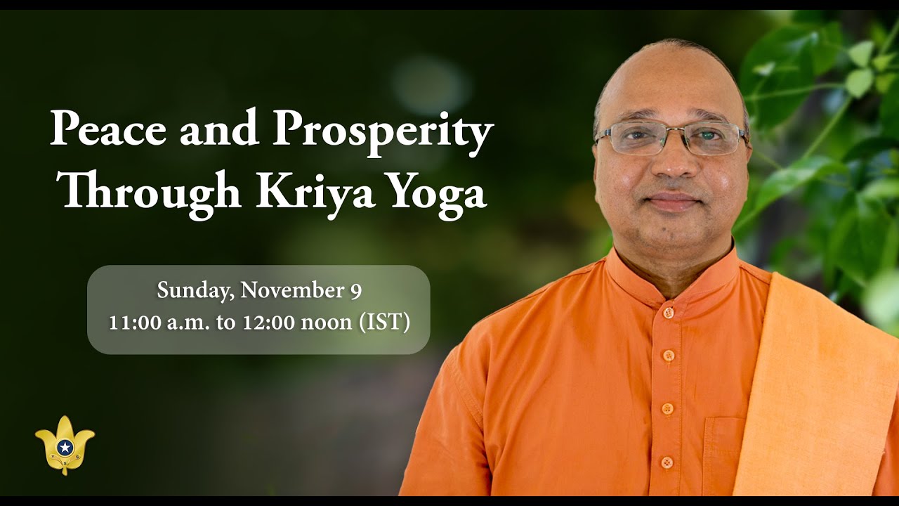 “Peace and Prosperity Through Kriya Yoga” —  A Talk by YSS Sannyasi Swami Ishwarananda Giri