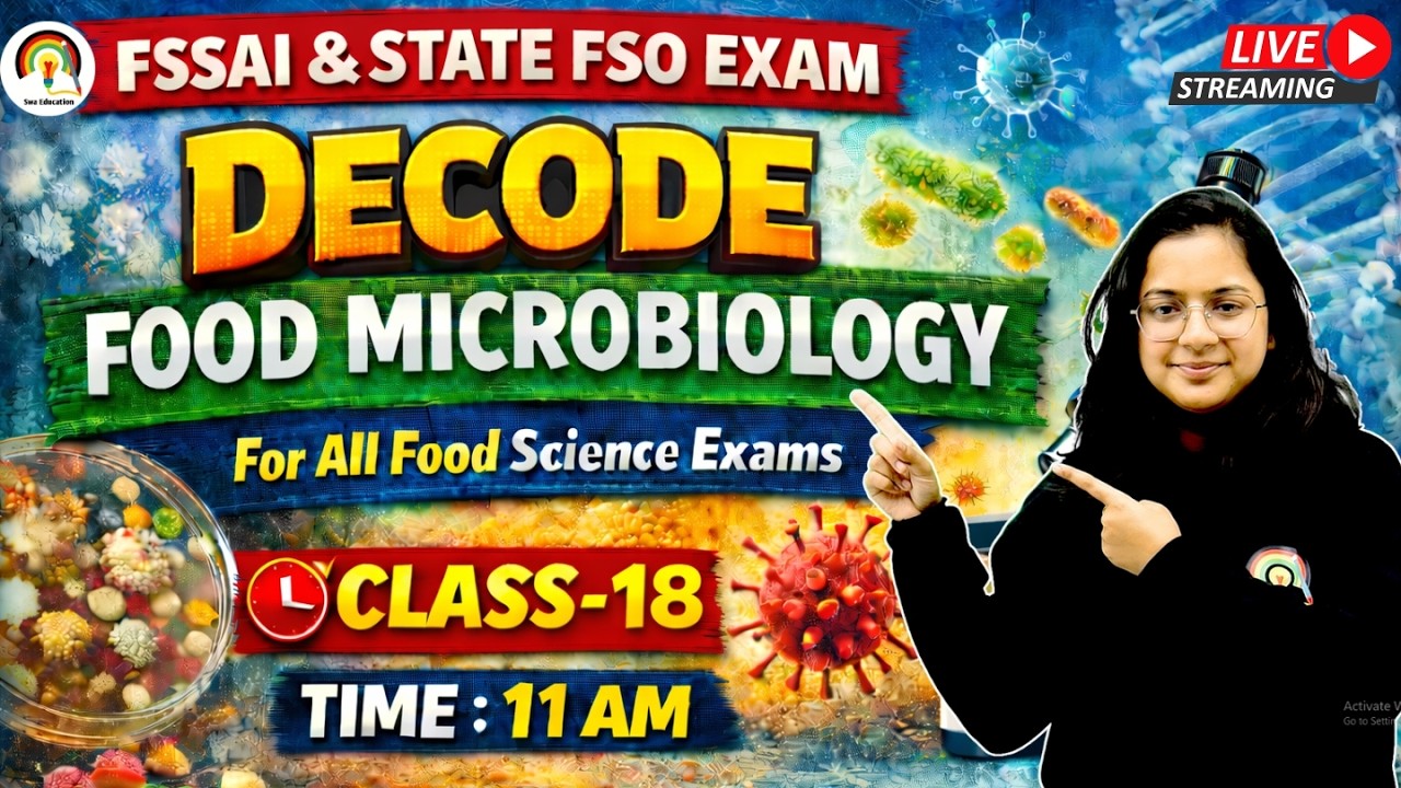 DECODE FOOD MICROBIOLOGY CLASS-18 | FSSAI & STATE FSO FOOD MICROBIOLOGY CLASSES