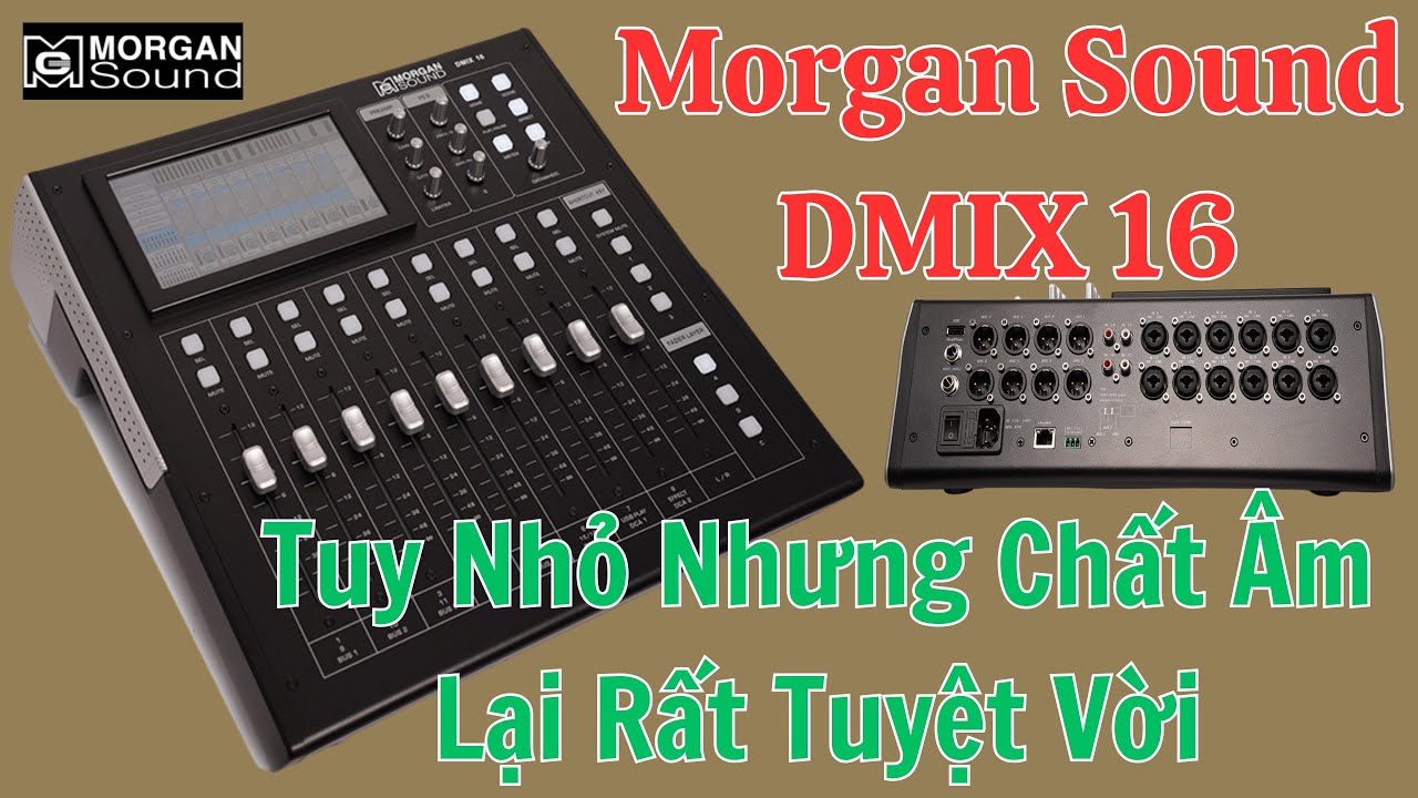 Mixer Số Morgan Sound DMIX 16 Giá 14.900.000VND 19/12/2024