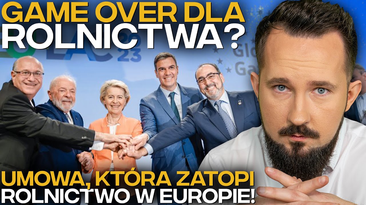 UNIA-MERCOSUR: UMOWA, kt&oacute;ra ZATOPI ROLNICTWO w EUROPIE? #BizON