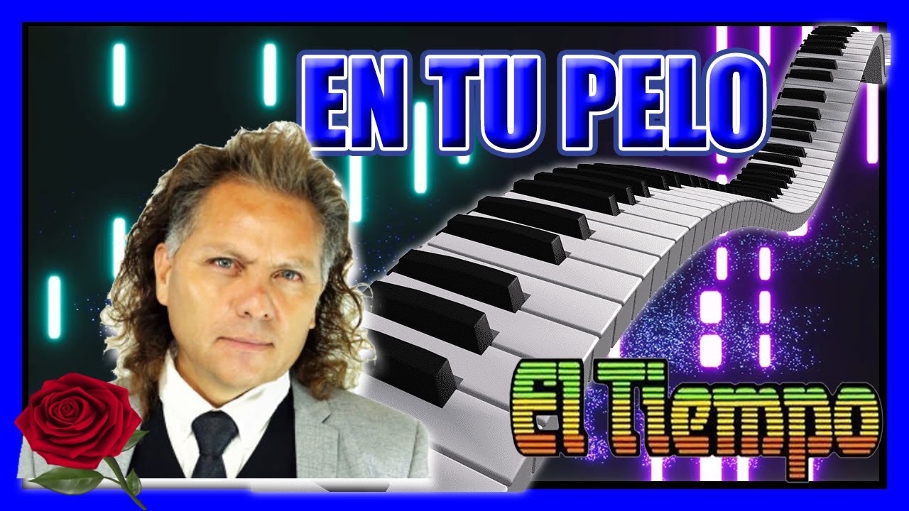 EN TU PELO - GRUPO EL TIEMPO! [PIANO/TUTORIAL] [PISTA/KARAOKE] [JFANTASMITA] [SYNTHESIA]