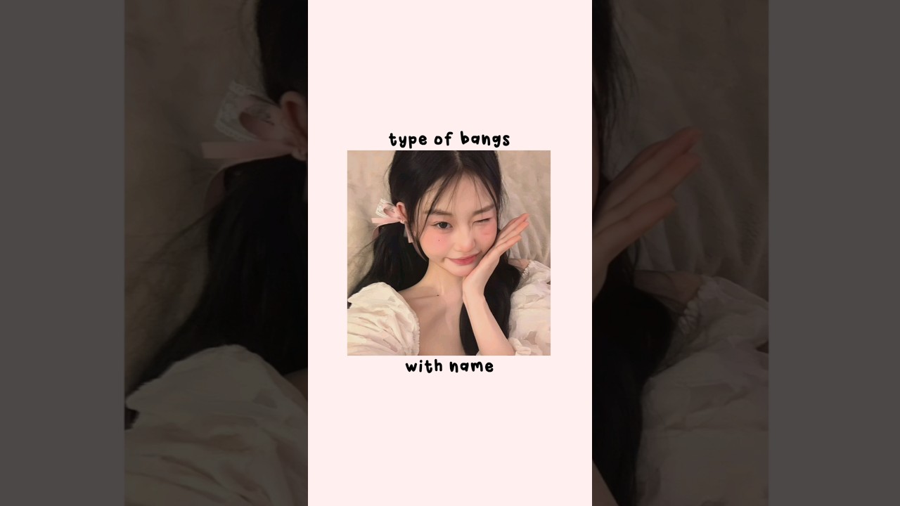 type of bangs with name🎀 #aesthetic #haircut