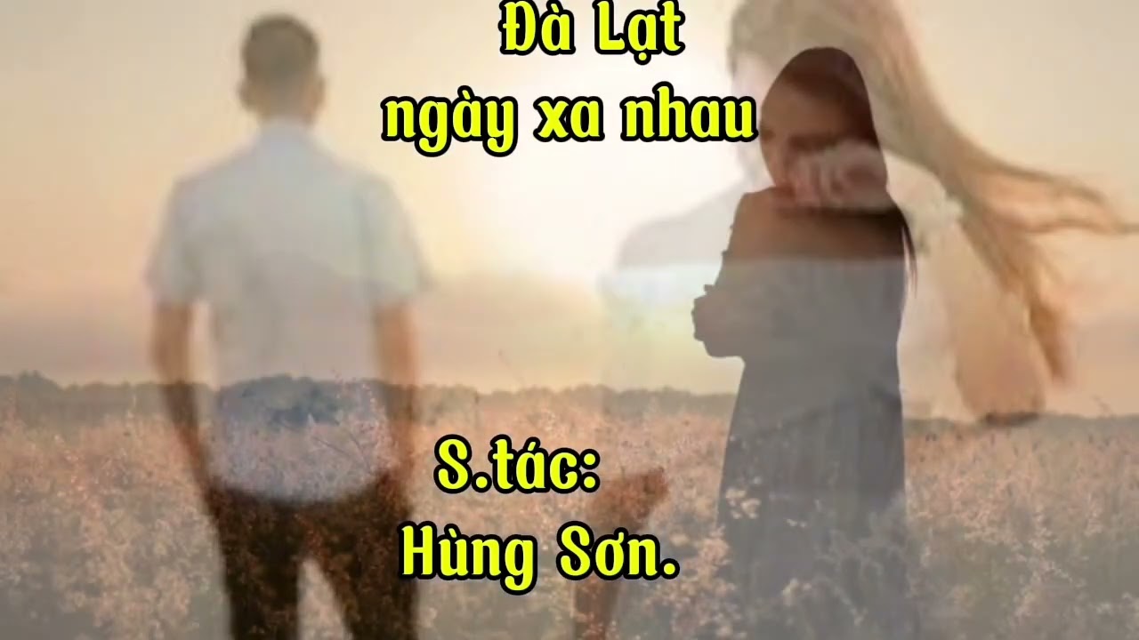 @Đà Lạt ngày xa nhau. Nguyễn Hùng Sơn-hungson1966.