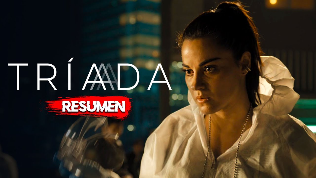 TRÍADA | RESUMEN en 13 Minutos | NETFLIX