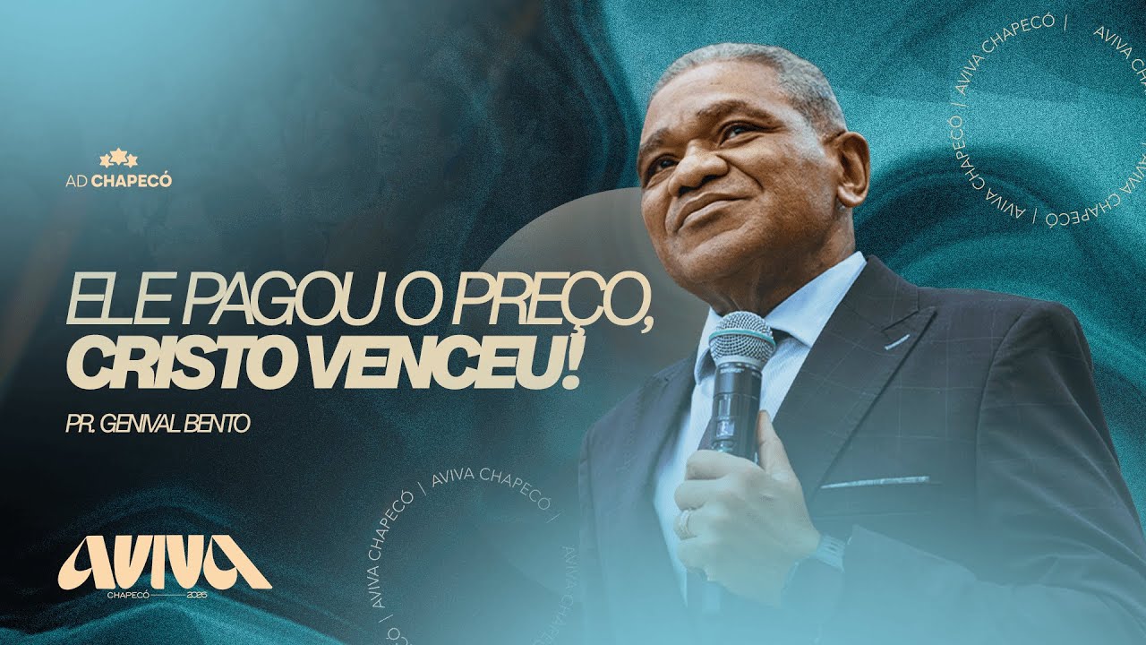 PR. GENIVAL BENTO - ELE PAGOU O PREÇO, CRISTO VENCEU! - AVIVA CHAPECÓ 2026  