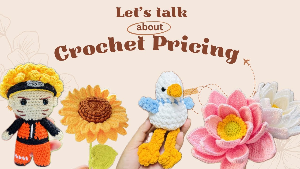 Let’s talk Crochet Prices (Small Business Talk)
