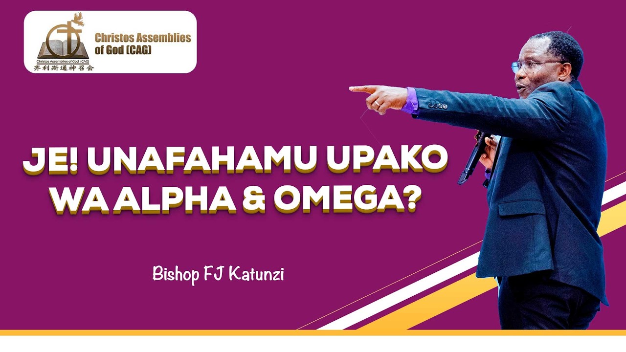 JE! UNAFAHAMU UPAKO WA ALPHA & OMEGA?