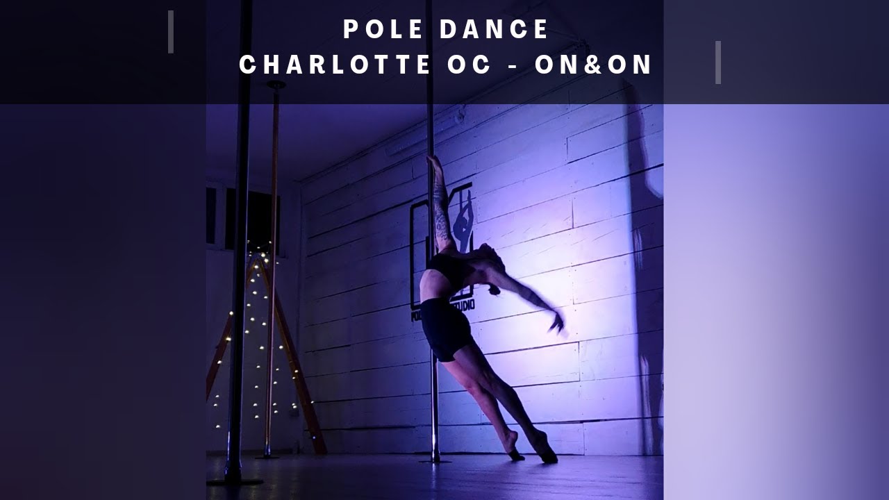 Maja Pirc - Pole Dance Choreo (Charlotte OC - On&On)