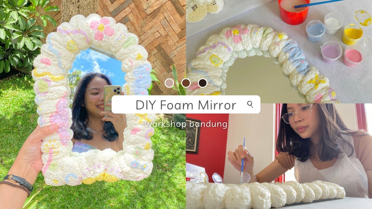 Bandung Workshop: diy foam mirror ☁️