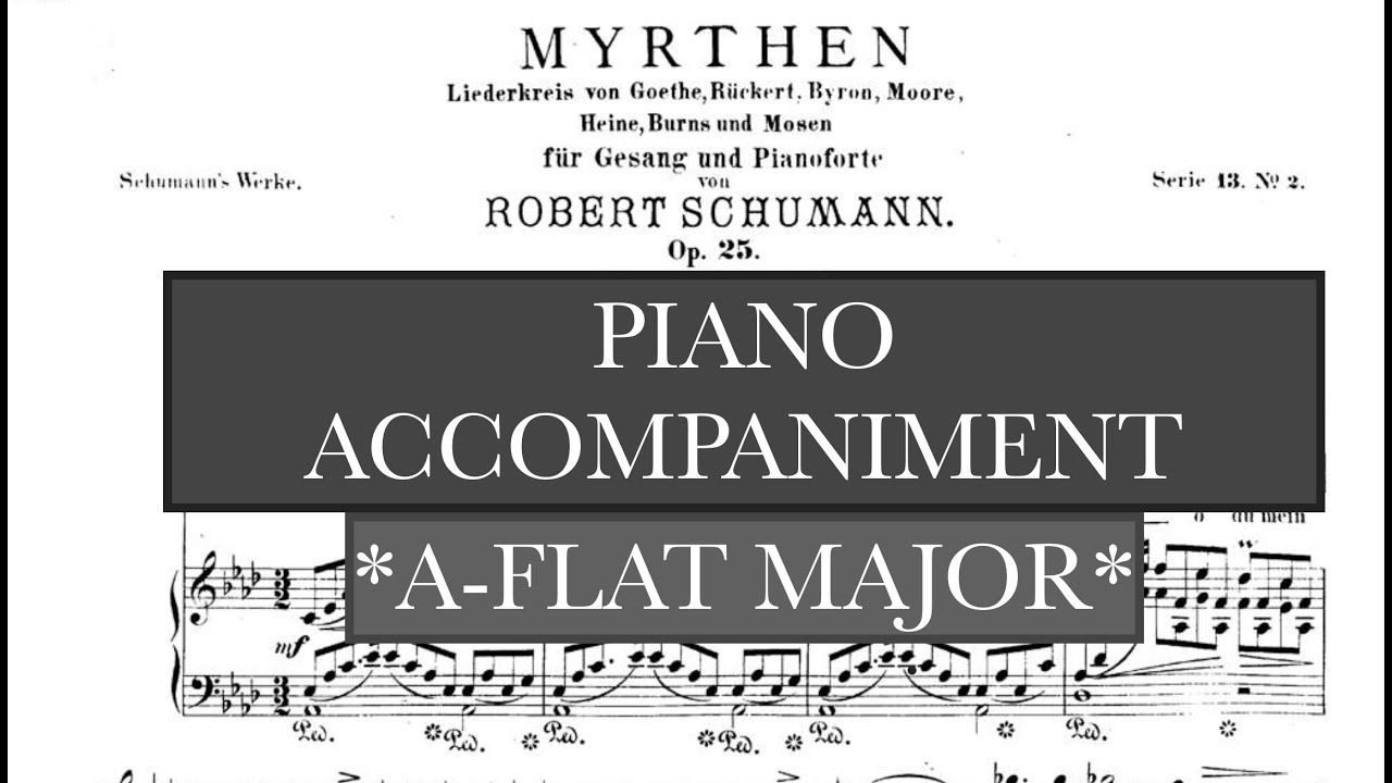 Widmung - Myrthen (R. Schumann) Ab Major Piano Accompaniment - Karaoke