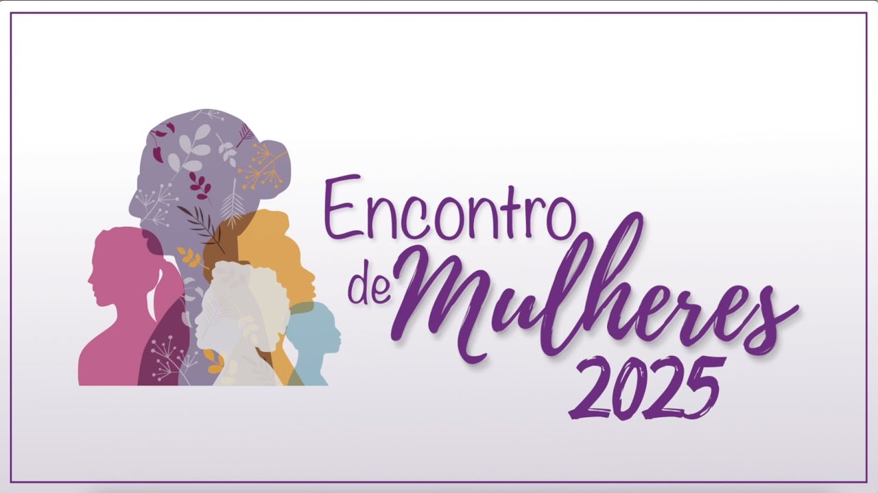 Encontro de Mulheres | 24 Maio 2025 | Reportagem
