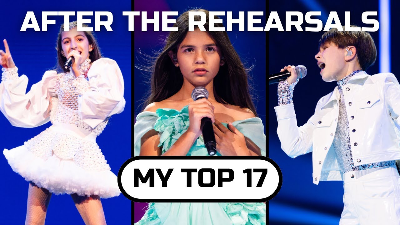 Junior Eurovision 2024 | My Top 17 | After the Rehearsals