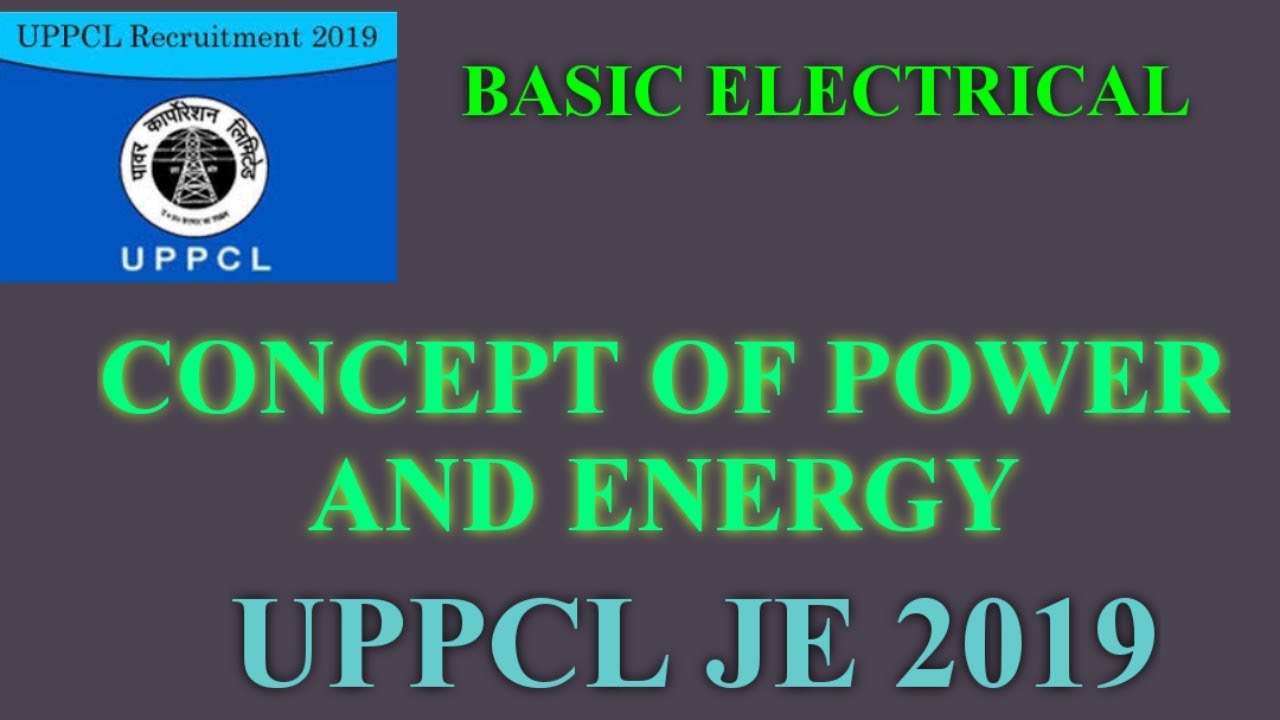 Basic electrical!!UPPCL JE 2019!!CONCEPT OF POWER AND ENERGY!!01