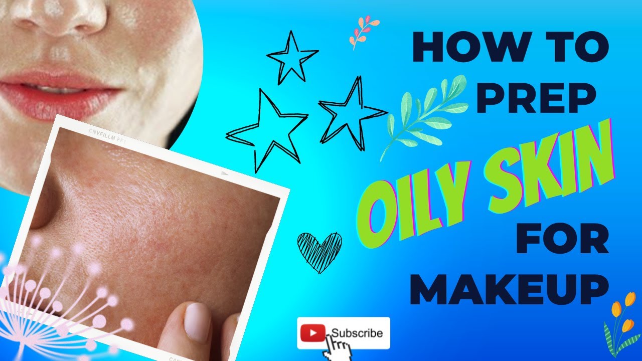 HOW TO PREP OILY SKIN FOR MAKEUP