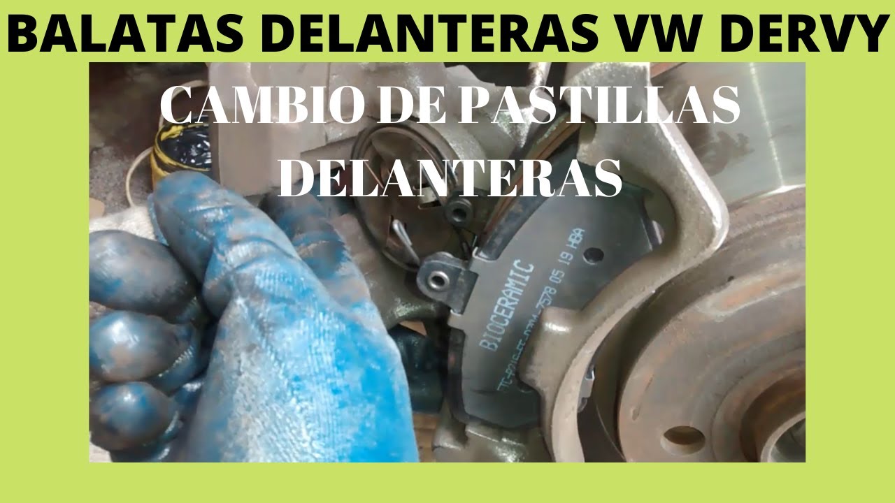 Cambio De Balatas Pastillas Delanteras VW Dervy