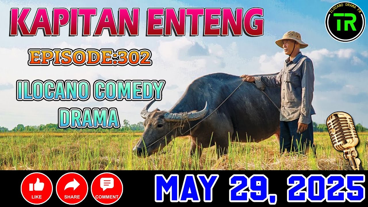 KAPITAN ENTENG | EPISODE 302 - ILOCANO COMEDY DRAMA -  