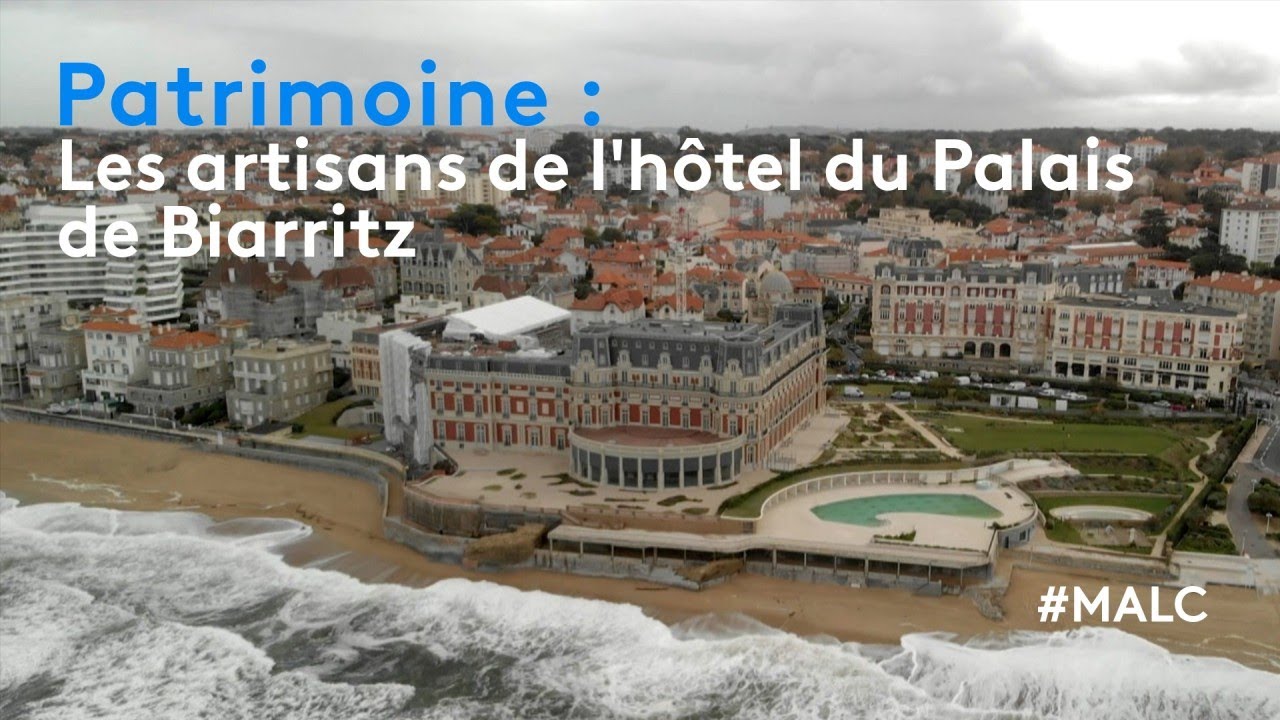 Patrimoine : les artisans de l'hôtel du Palais de Biarritz