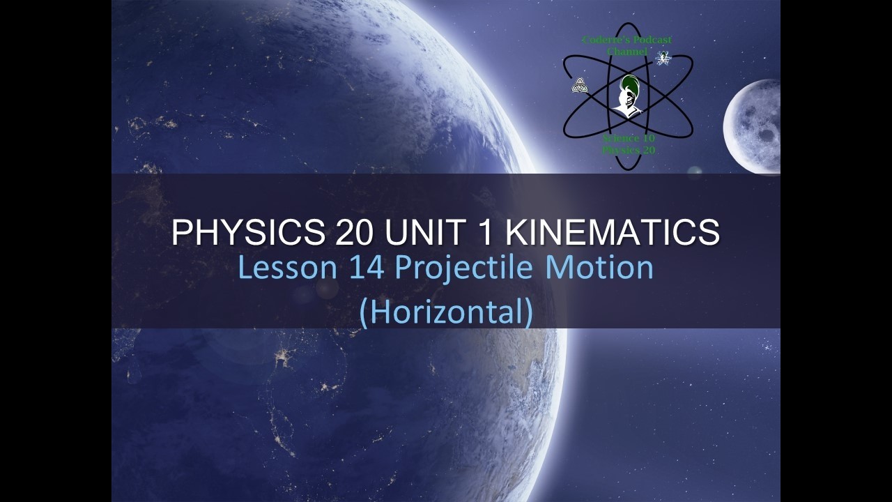 Physics 20 Unit 1 Lesson 14 Horizontal Projectile Motion