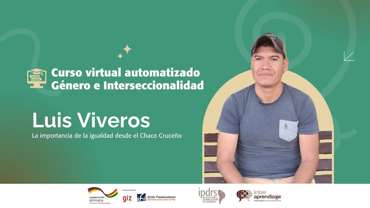 Luis Viveros - La importancia de la igualdad desde el Chaco Cruce&ntilde;o