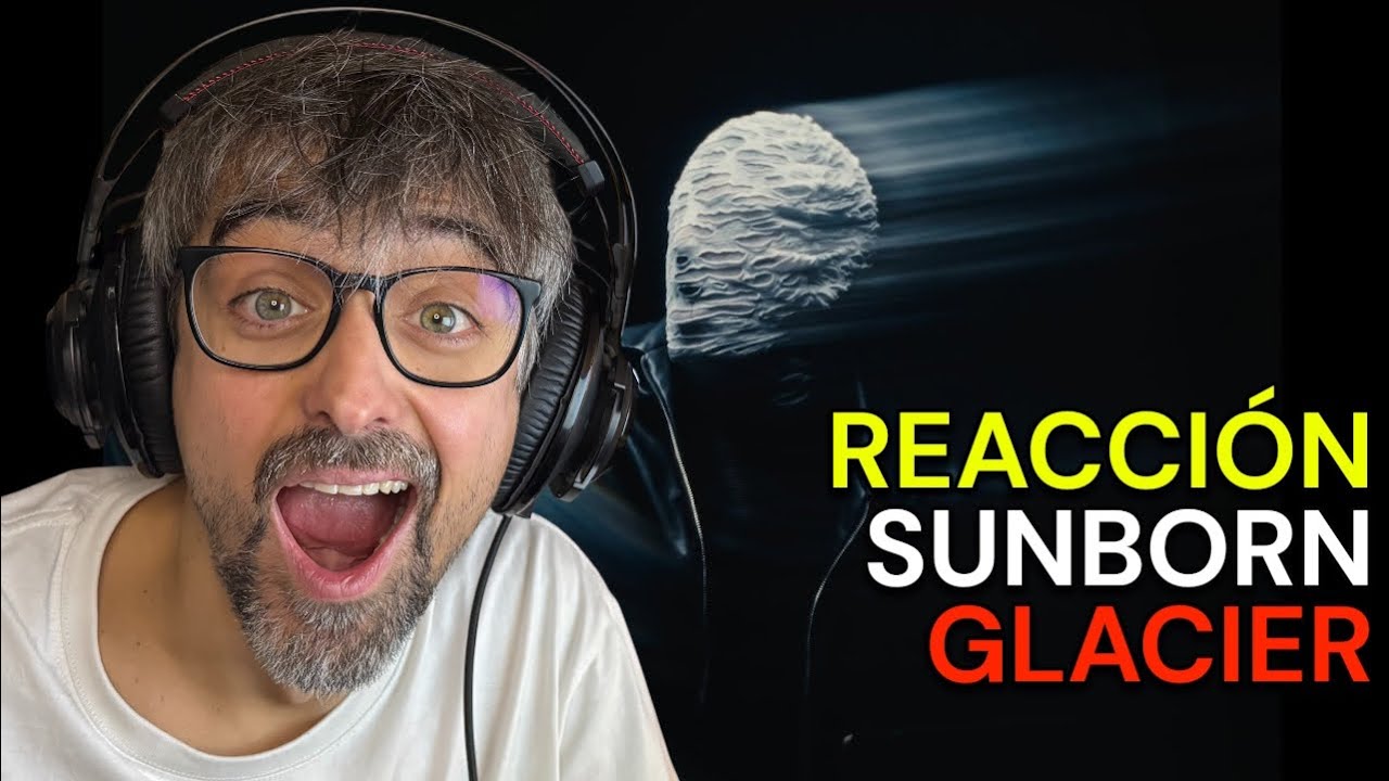 Sunborn - Glacier | REACCIÓN