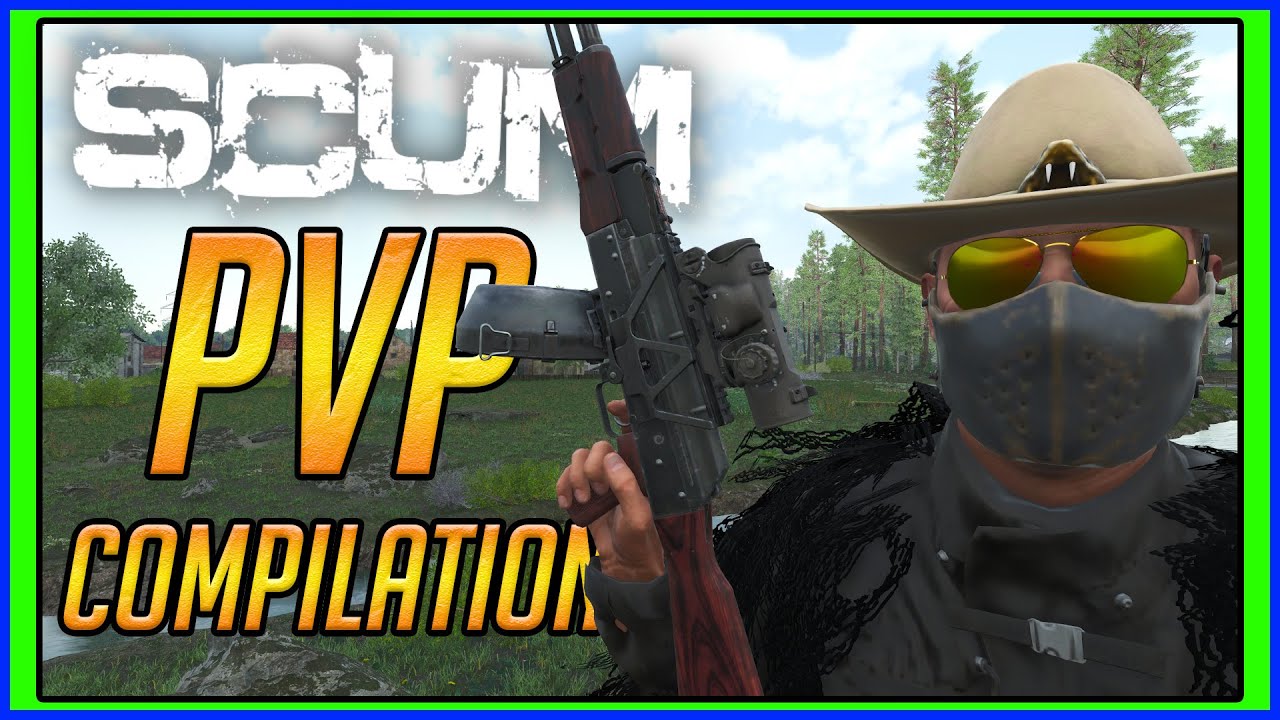 The King! | SCUM PvP Compilation #31