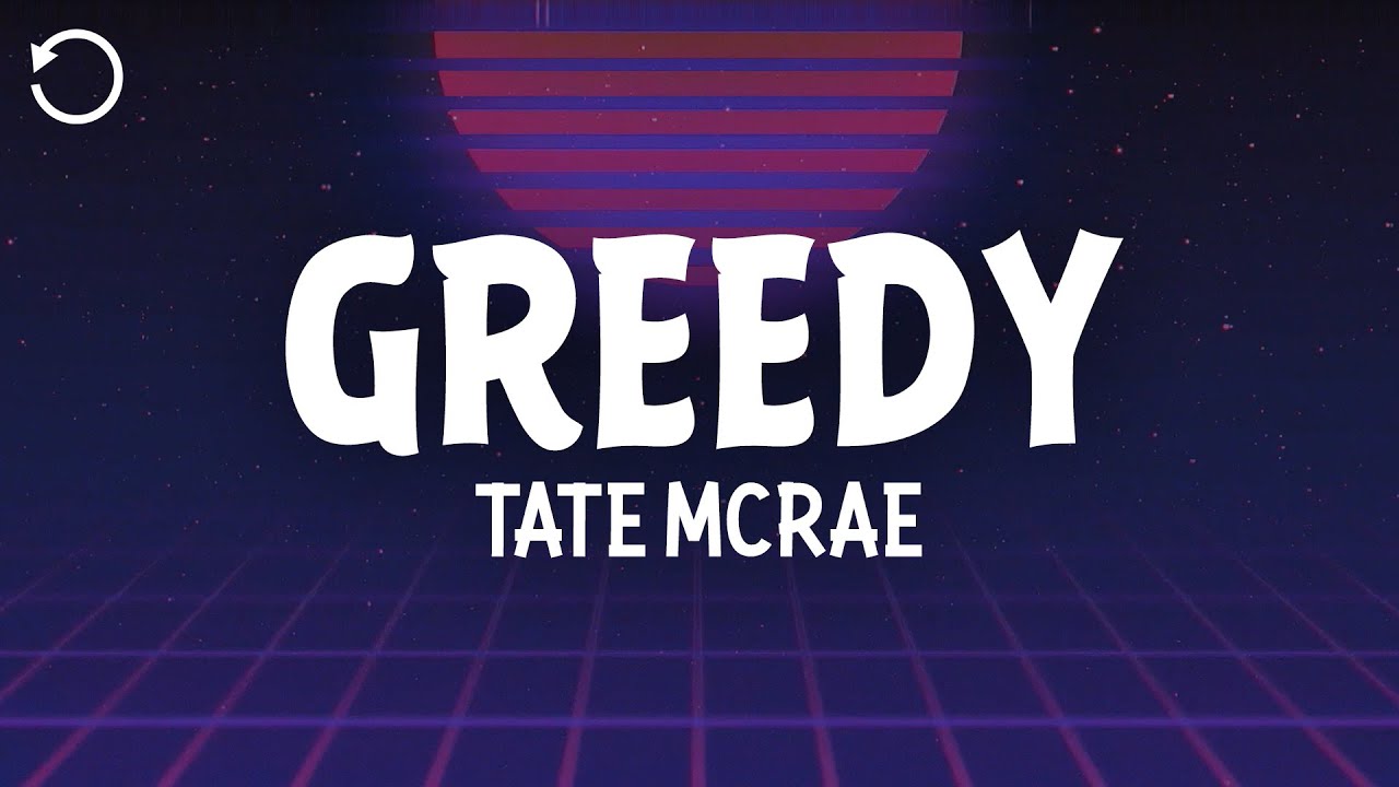Tate McRae - Greedy (Lyrics)